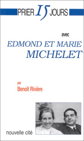 Beispielbild fr Prier 15 jour avec Edmond et Marie Michelet zum Verkauf von Ammareal