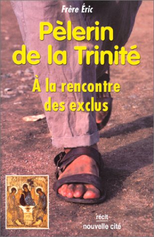Stock image for Plerin de la Trinit  la rencontre des exclus for sale by LiLi - La Libert des Livres