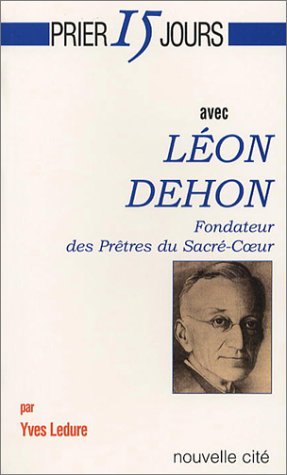Imagen de archivo de Prier 15 jours avec Lon Dehon a la venta por Chapitre.com : livres et presse ancienne