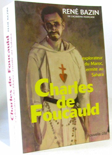 9782853134415: Charles de Foucauld: Explorateur au Maroc, ermite au Sahara
