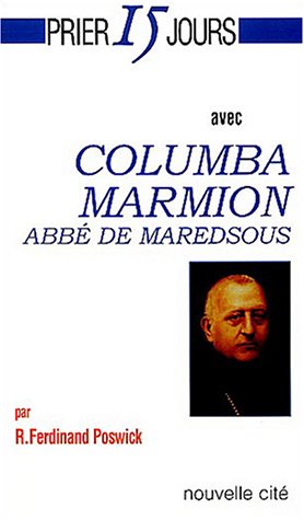 Stock image for Prier 15 jours avec Columba Marmion for sale by Chapitre.com : livres et presse ancienne