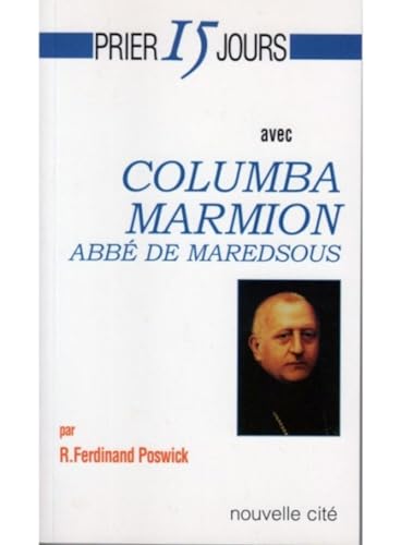 Stock image for Prier 15 jours avec Columba Marmion for sale by Chapitre.com : livres et presse ancienne