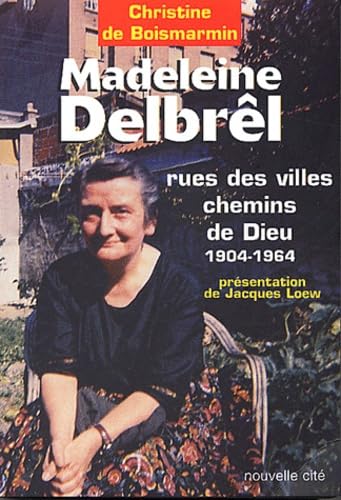 9782853134569: Madeleine Delbrl, rues des villes chemins de Dieu (1904-1964)