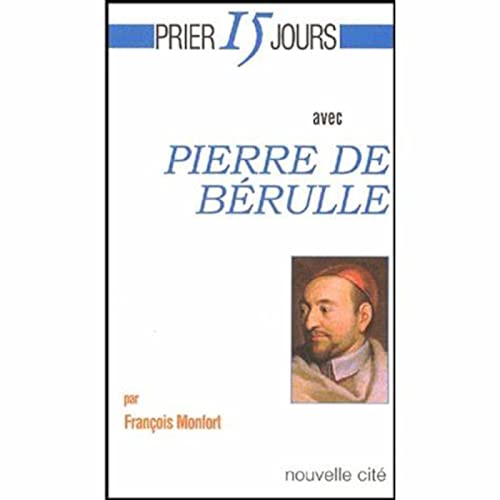 Stock image for Prier 15 jours avec Pierre de Brulle for sale by medimops