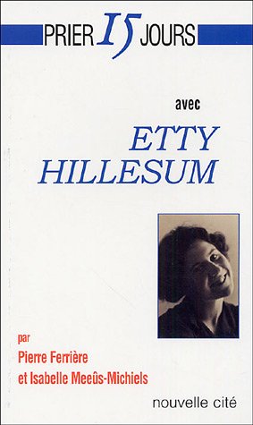 Stock image for Prier 15 jours avec Etty Hillesum for sale by AwesomeBooks