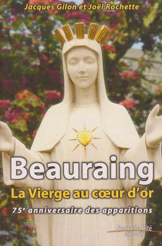 9782853135252: Beauraing, la Vierge au coeur d'or: 75e anniversaire des apparitions