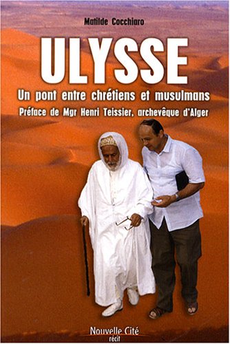 Beispielbild fr Ulysse : Un pont entre chrtiens et musulmans zum Verkauf von medimops