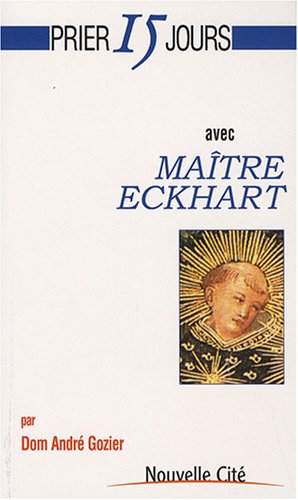 Beispielbild fr Prier 15 jours avec Maitre Eckhart zum Verkauf von Ammareal