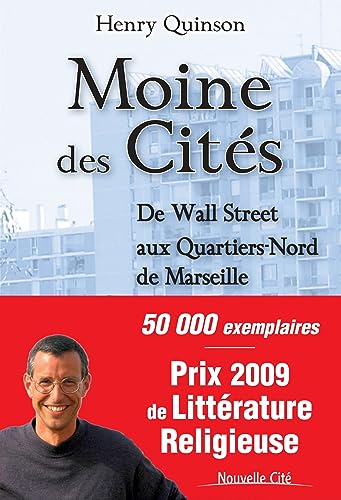 MOINE DES CITES ; DE WALL STREET AUX QUARTIERS-NORD DE MARSEILLE