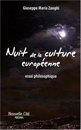 Imagen de archivo de Nuit de la culture europenne : essai philosophique: Agonie de la terre du couchant ? a la venta por Buchpark