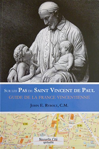 9782853135818: Sur les pas de Saint Vincent de Paul: Guide vincentien de France