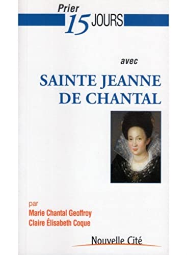 Beispielbild fr Prier 15 jours avec Sainte Jeanne de Chantal zum Verkauf von Gallix
