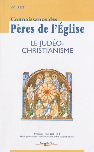 Beispielbild fr Connaissance des Pres de l'glise: Le Judeo christianisme n117 zum Verkauf von Gallix