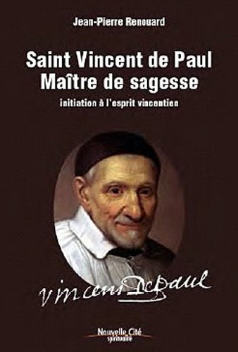 Beispielbild fr Saint Vincent De Paul, Matre De Sagesse : Initiation  L'esprit Vincentien zum Verkauf von RECYCLIVRE