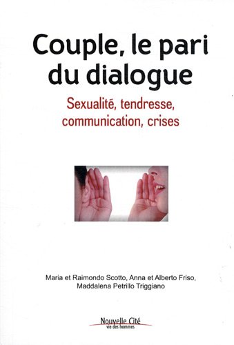 Beispielbild fr Couple, le pari du dialogue: Sexualit, tendresse, communication, crises zum Verkauf von Ammareal