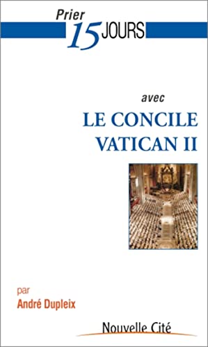 Beispielbild fr Prier 15 jours avec le concile Vatican II zum Verkauf von Ammareal