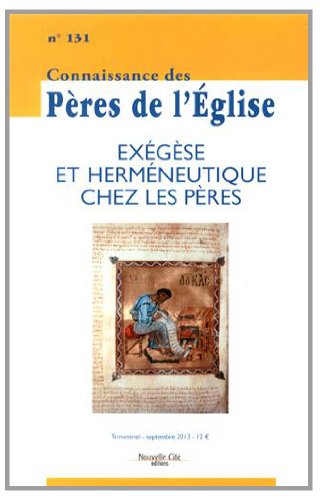 Beispielbild fr Connaissance des Pres de l'glise n131: Exgse et hermneutique chez les Pres zum Verkauf von Buchpark