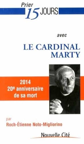 Stock image for Prier 15 jours avec le cardinal Marty for sale by Ammareal