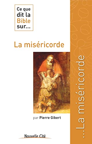 Stock image for Ce que dit la Bible sur. la misricorde for sale by Librairie Th  la page