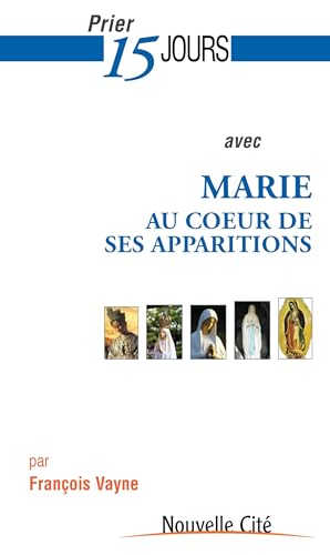 Beispielbild fr Prier 15 jours avec Marie au coeur de ses apparitions Vayne, Franois zum Verkauf von BIBLIO-NET