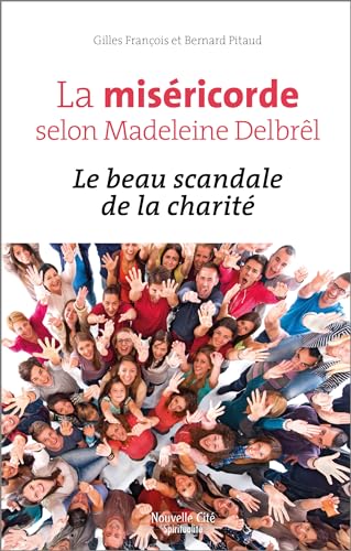 Stock image for La misricorde selon Madeleine Delbrl : Le beau scandale de la charit for sale by medimops