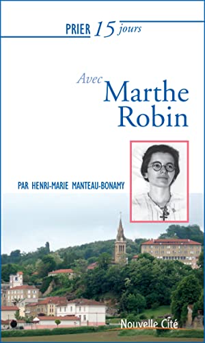 Beispielbild fr Prier 15 jours avec Marthe Robin zum Verkauf von Ammareal