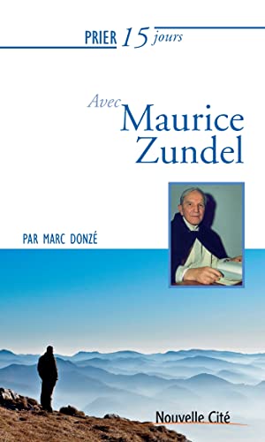 Stock image for Prier 15 jours avec Maurice Zundel [Broch] Donz, Marc for sale by BIBLIO-NET