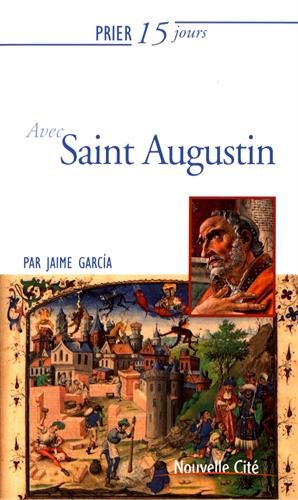 Imagen de archivo de Prier 15 jours avec Saint Augustin a la venta por Ammareal