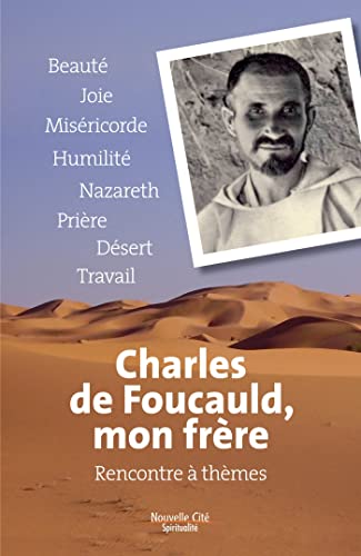 9782853138420: Charles de Foucauld, mon frre: Rencontre  thmes