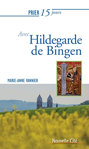 Beispielbild fr Prier 15 jours avec Hildegarde de Bingen zum Verkauf von Gallix