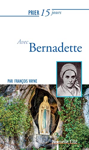 9782853138697: Prier 15 jours avec Bernadette