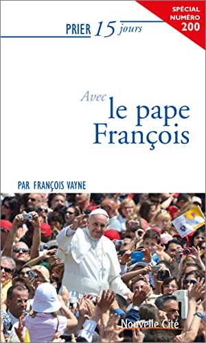 Beispielbild fr Prier 15 jours avec le pape Franois zum Verkauf von Ammareal