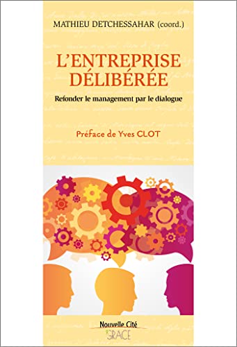 Beispielbild fr L'entreprise Dlibre : Refonder Le Management Par Le Dialogue zum Verkauf von RECYCLIVRE