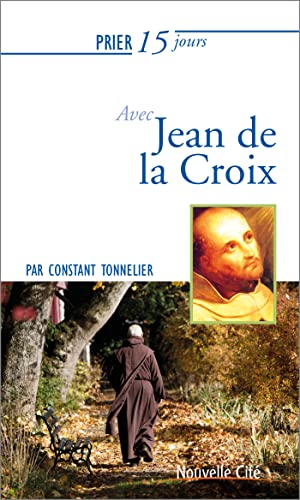 Beispielbild fr Prier 15 jours avec Jean de la Croix zum Verkauf von medimops
