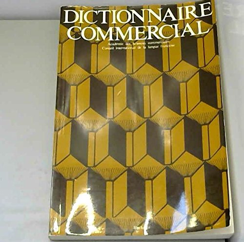 Beispielbild fr Dictionnaire commercial de l'Acadmie des Sciences commerciales. zum Verkauf von PAROLES