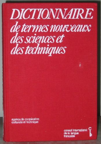 Beispielbild fr Dictionnaire de termes nouveaux des sciences et des techniques zum Verkauf von medimops