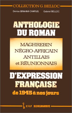 Beispielbild fr Anthologie du roman maghrbin, ngro-africain, antillais et runionnais d'xpression franaise de 1945  nos jours zum Verkauf von medimops