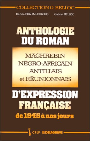 9782853191562: Anthologie du roman maghrebin negroafricain, antillais et reunionnais d'expressi