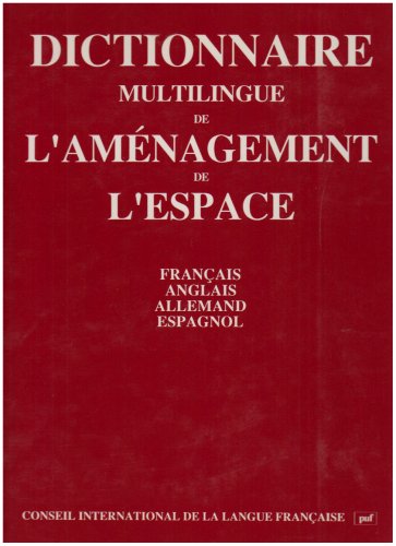 Beispielbild fr Dictionnaire multilingue de l'amnagement de l'espace : Franais-anglais-allemand-espagnol zum Verkauf von medimops