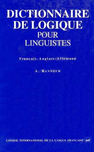 9782853192606: Dictionnaire de logique pour linguistes: Franais-anglais-allemand