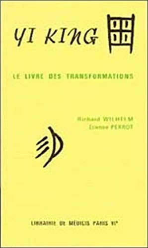 9782853270021: Yi King, le livre des transformations, 2 parties : Le Texte - Les Matriaux