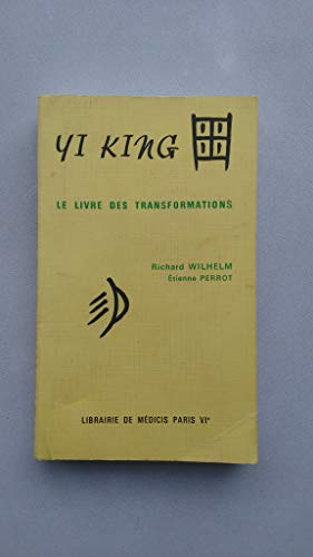 Beispielbild fr Yi king: Le livre des transformations zum Verkauf von LeLivreVert