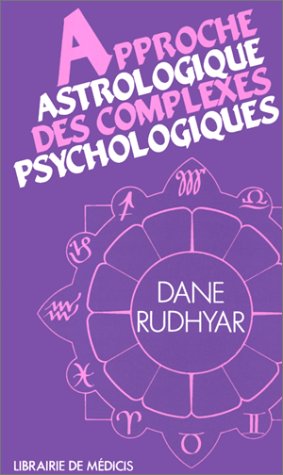 Stock image for Approche astrologique des complexes psychologiques Rudhyar, Dane for sale by e-Libraire
