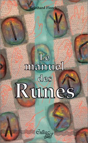 Beispielbild fr Le manuel des runes : Les mots et signes mystrieux qui apportent la connaissance et la force vitale zum Verkauf von medimops