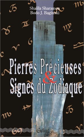 Imagen de archivo de Pierres Prcieuses Et Signes Du Zodiaque : Le Pouvoir Secret Des Pierres Prcieuses Et Leur Relation a la venta por RECYCLIVRE
