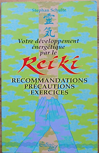 Imagen de archivo de Votre Dveloppement nergtique Par Le Reiki : Recommandations, Prcautions, Exercices a la venta por RECYCLIVRE