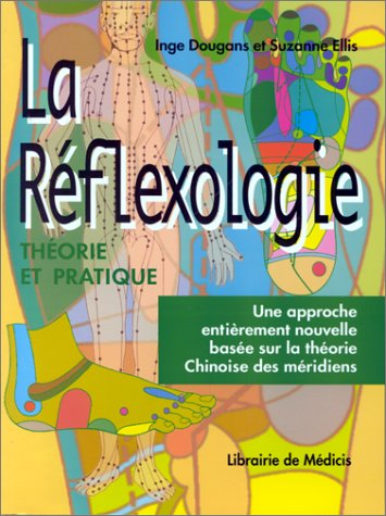 La rÃ©flexologie (9782853270854) by Dougans, Inge; Ellis, Suzanne