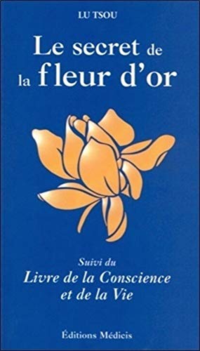 Beispielbild fr Le Secret de la fleur d'or. zum Verkauf von Books From California