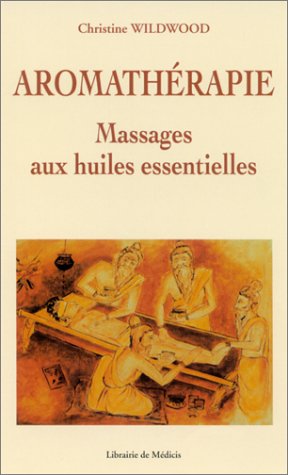 Beispielbild fr Aromathraphie : Massages aux huiles essentielles zum Verkauf von medimops