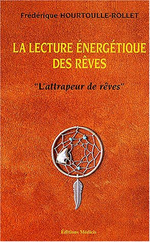 Stock image for La Lecture nergtique des rves : L'Attrapeur de rves for sale by Ammareal